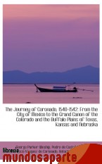 Portada de THE JOURNEY OF CORONADO, 1540-1542: FROM THE CITY OF MEXICO TO THE GRAND CANON OF THE COLORADO AND T