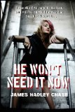 Portada de HE WON'T NEED IT NOW