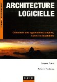 Portada de ARCHITECTURE LOGICIELLE : CONCEVOIR DES APPLICATIONS SIMPLES, SÛRES ET ADAPTABLES (INFOPRO)