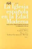 Portada de LA IGLESIA ESPAÑOLA EN LA EDAD MODERNA: BALANCE HISTORIOGRAFICO YPERSPECTIVAS