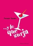 Portada de ...Y LO QUE SURJA (MUJERES EN LA CIUDAD) DE TRIMBLE, AMANDA (2007) TAPA BLANDA