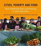 Portada de CITIES, POVERTY AND FOOD: MULTI-STAKEHOLDER POLICY AND PLANNING IN URBAN AGRICULTURE BY MARIELLE DUBBELING (2011-02-10)