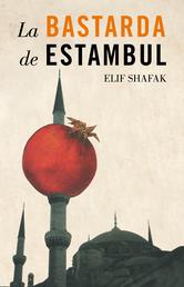 Portada de LA BASTARDA DE ESTAMBUL