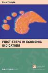 Portada de FIRST STEPS IN ECONOMIC INDICATORS (FINANCIAL TIMES SERIES)
