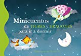 Portada de MINICUENTOS DE TIGRES Y DRAGONES PARA IR A DORMIR