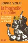 Portada de LA IMAGINACIÓN Y EL PODER: UNA HISTORIA INTELECTUAL DE 1968