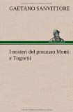 Portada de I MISTERI DEL PROCESSO MONTI E TOGNETTI