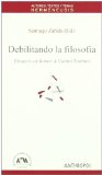 Portada de DEBILITANDO LA FILOSOFIA: ENSAYOS EN HONOR A GIANNI VATTIMO