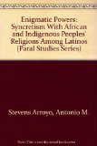 Portada de ENIGMATIC POWERS: SYNCRETISM WITH AFRICAN AND INDIGENOUS PEOPLES' RELIGIONS AMONG LATINOS (PARAL STUDIES SERIES)