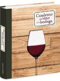 Portada de CUADERNO DEL VINO Y LA BODEGA (LAROUSSE - LIBROS ILUSTRADOS/ PRÁCTICOS - GASTRONOMÍA)