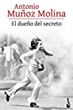 Portada de EL DUE&Ntilde;O DEL SECRETO (BIBLIOTECA ANTONIO MU&Ntilde;OZ MOLINA)