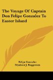 Portada de THE VOYAGE OF CAPTAIN DON FELIPE GONZALEZ TO EASTER ISLAND