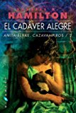 Portada de EL CADAVER ALEGRE: ANITA BLAKE, CAZAVAMPIROS. 2