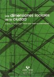 Portada de LAS DIMENSIONES SOCIALES DE LA CIUDAD