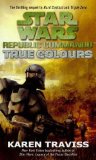 Portada de STAR WARS REPUBLIC COMMANDO: TRUE COLOURS: TRUE COLOURS V. 3 (STAR WARS REPUBLIC COMMANDO 3) BY TRAVISS, KAREN (2007) PAPERBACK