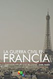Portada de LA GUERRA CIVIL EN FRANCIA