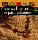 Portada de CRÉER SES BIJOUX EN PÂTE POLYMÈRE (L'ATELIER EN IMAGES)