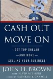 Portada de CASH OUT MOVE ON: GET TOP DOLLAR - AND MORE - SELLING YOUR BUSINESS
