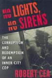 Portada de NO LIGHTS, NO SIRENS: THE CORRUPTION AND REDEMPTION OF AN INNER CITY COP
