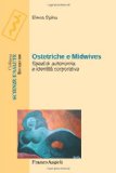 Portada de OSTETRICHE E MIDWIVES. SPAZI DI AUTONOMIA E IDENTITÀ CORPORATIVA (SCIENZE E SALUTE)