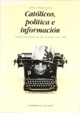 Portada de CATOLICOS, POLITICA E INFORMACION. DIARIO REGIONAL DE VALLADOLID (1931-1980)