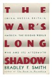 Portada de THE WAR'S LONG SHADOW - THE SECOND WORLD WAR AND ITS AFTERMATH; CHINA, RUSSIA, BRITAIN, AMERICA