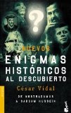 Portada de NUEVOS ENIGMAS HISTORICOS AL DESCUBIERTO: DE NOSTRADAMUS A SADDAMHUSSEIN