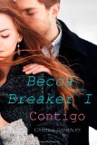 Portada de CONTIGO: 1 (BECCA BREAKER)