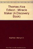 Portada de THOMAS ALVA EDISON : MIRACLE MAKER (A DISCOVERY BOOK)