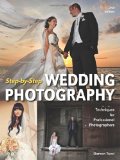 Portada de STEP-BY-STEP WEDDING PHOTOGRAPHY: TECHNIQUES FOR PROFESSIONAL PHOTOGRAPHERS