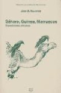 Portada de SAHARA, GUINEA, MARRUECOS: EXPEDICIONES AFRICANAS