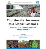 Portada de CROP GENETIC RESOURCES AS A GLOBAL COMMONS: CHALLENGES IN INTERNATIONAL LAW AND GOVERNANCE (ISSUES IN AGRICULTURAL BIODIVERSITY) (PAPERBACK) - COMMON