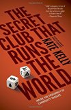 Portada de THE SECRET CLUB THAT RUNS THE WORLD: INSIDE THE FRATERNITY OF COMMODITIES TRADERS