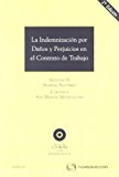 Portada de LA INDEMNIZACIÓN POR DAÑOS Y PERJUICIOS EN EL CONTRATO DE TRABAJO