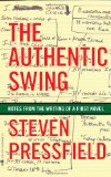 Portada de THE AUTHENTIC SWING: NOTES FROM THE WRITING OF A FIRST NOVEL