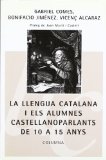 Portada de LA LLENGUA CATALANA I ELS ALUMNES CASTELLANO-PARLANTS DE 10 A 15 ANYS