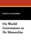 Portada de ON WORLD-GOVERNMENT OR DE MONARCHIA