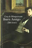 Portada de BUEN AMIGO (BEL-AMI) (CLASICA (ALBA))