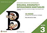 Portada de DIFICULTADES ESPECÍFICAS DE LECTOESCRITURA: DISLEXIA, DISGRAFÍA Y DIFICULTADES HABITUALES: NIVEL 3. HABILIDADES BÁSICAS DE LA CONCIENCIA FONOLÓGICA: VISUAL Y AUDITIVA (LECTURA Y ESCRITURA)