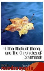 Portada de A MAN MADE OF MONEY, AND THE CHRONICLES OF CLOVERNOOK