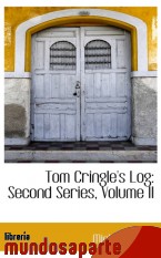 Portada de TOM CRINGLE`S LOG: SECOND SERIES, VOLUME II
