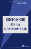 Portada de SOCIOLOGIE DE LA GENDARMERIE