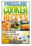 Portada de PRESSURE COOKER RECIPES: WONDERFULLY DELICIOUS AND SIMPLE RECIPES FOR FAST AND EASY MEALS