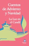 Portada de CUENTOS DE ADVIENTO Y NAVIDAD: LA LUZ EN EL CANDIL