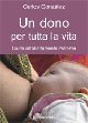 Portada de UN DONO PER TUTTA LA VITA. GUIDA ALL'ALLATTAMENTO MATERNO (IL BAMBINO NATURALE)