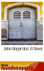 Portada de JOHN BOGARDUS: A NOVEL