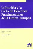 Portada de JUSTICIA Y CARTA DCHOS.FUNDAMENT.DE LA UE, LA