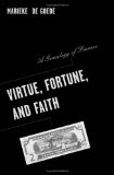 Portada de VIRTUE, FORTUNE, AND FAITH: A GENEALOGY OF FINANCE (BORDERLINES)
