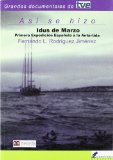 Portada de ASI SE HIZO IDUS DE MARZO: PRIMERA EXPEDICION ESPAÑOLA A LA ANTARTIDA