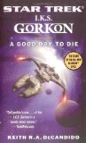 I.K.S. GORKON: GOOD DAY TO DIE BK. 1 (STAR TREK GORKON)